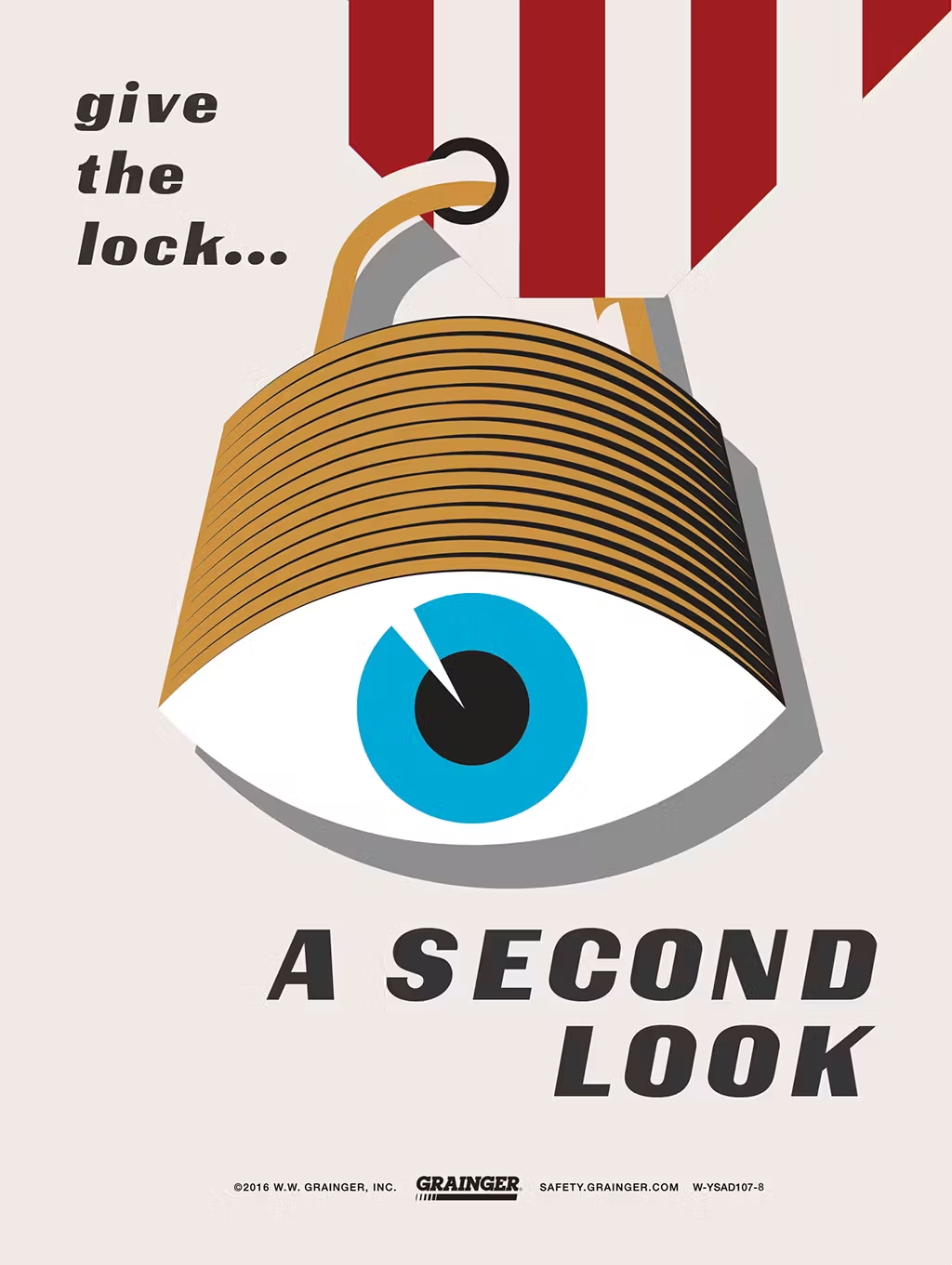 Illustration of a padlock shaped like a human eye with text that reads “give the lock… A SECOND LOOK,” promoting safety awareness from Grainger.